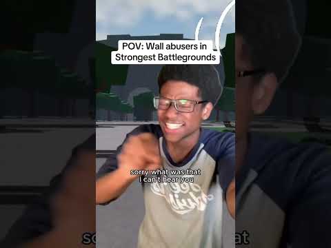 POV: Wall Abusers in Strongest Battlegrounds