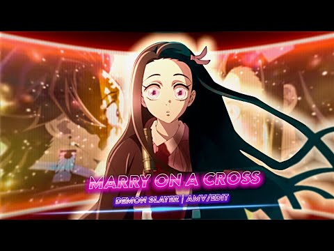 Nezuko Kamado - Marry On A Cross [EDIT/AMV] Quick!!