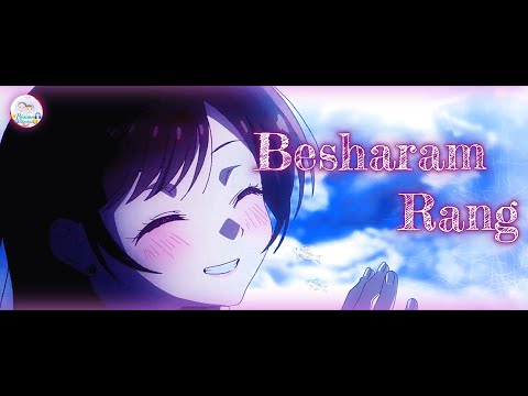 Besharam Rang | Rent A Girlfriend | AMV | Pathaan