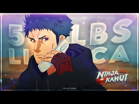 Ninja Kamui - 500lbs [Edit/AMV]!