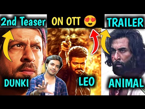 Animal Movie Trailer, Leo Movie On OTT, Dunki Second Teaser Updates | Jasstag Cinema