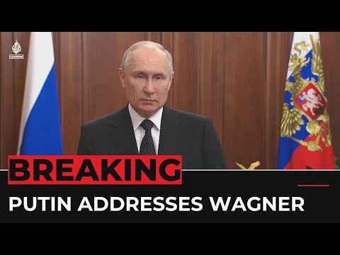 Mutiny in Russia: Putin addresses Wagner group threats