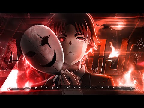 Ayanokoji &quot;Mastermind&quot; X | INCOMING [Edit/AMV]