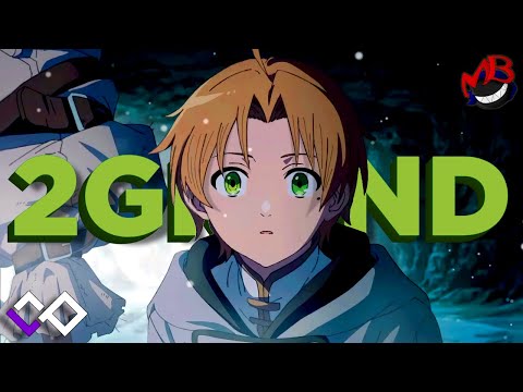 Mushoku Tensei AMV | &quot;2GRAND!!&quot; | Mir Blackwell ft. DTrey [Prod. 2MEAN] [Rudeus Greyrat]