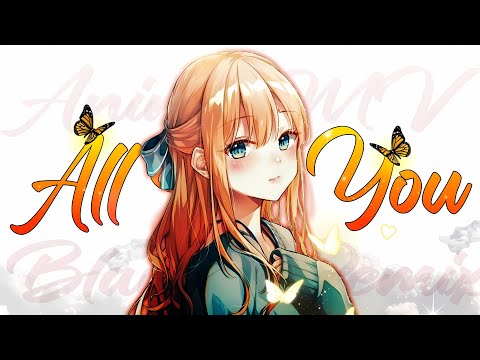 All For You - Rinx ft. Kieza - AMV - 「Anime MV」- Blanke Remix
