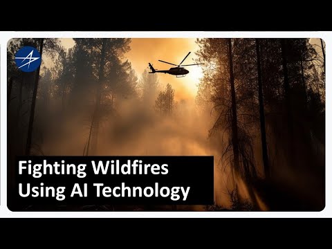 Fighting Wildfires Using AI Technology