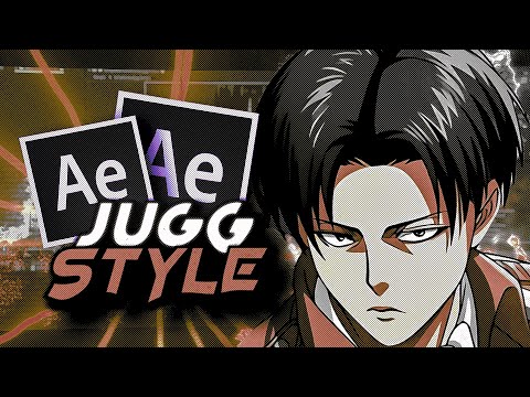 Jugg Style - After Effects AMV Tutorial