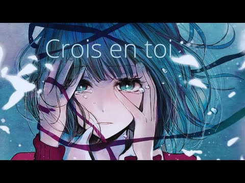 [amv] crois en toi by laety | + lyrics