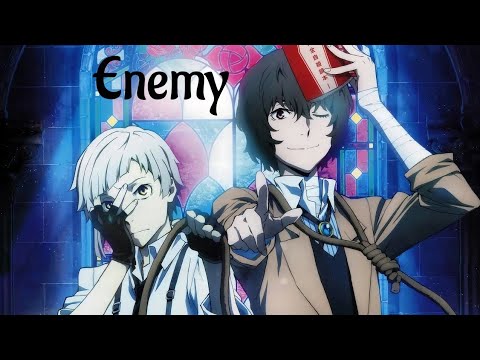 Bongou Stray Dogs (AMV) Enemy