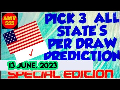 PICK 3 ALL STATES SPECIAL PREDICTION for 13 June 2023 | AMV 555