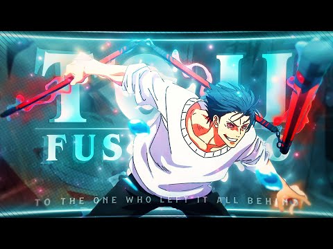 &quot;TO THE ONE WHO LEFT IT ALL BEHIND&quot; - Toji Fushiguro😈🔥 [Edit/AMV] 4K!