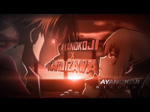 Lost Forever | Ayanokoji x Karuizawa [Edit/AMV]