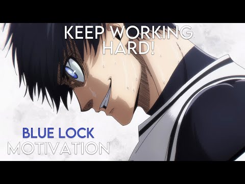 KEEP WORKING HARD! - Blue Lock - AMV - HYPE - Anime Motivation Video