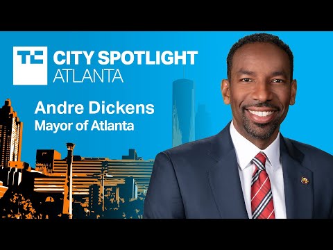 Atlanta Mayor Andre Dickens explains why tech companies are moving to the city on TechCrunch Live