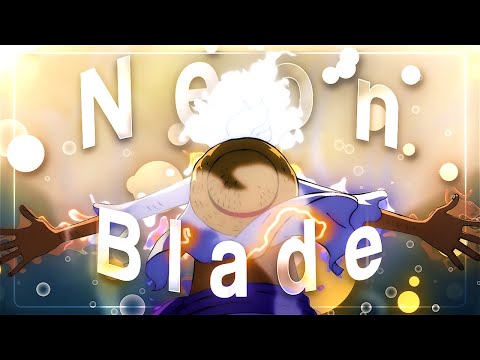 Neon Blade🔥- One piece &quot;Luffy Gear 5th&quot; [Edit/AMV] (+Project File)
