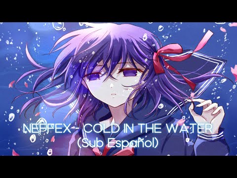 NEFFEX「AMV」- Cold in the Water (Sub Español)
