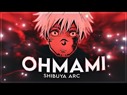 Jujutsu Kaisen &quot;Shibuya Arc&quot; - OHMAMI [Edit/AMV]