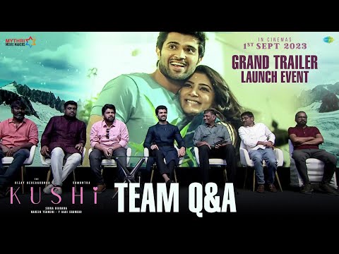 Kushi Team Q &amp; A | KUSHI Grand Trailer Launch Event | Vijay Deverakonda | Samantha | Shiva Nirvana