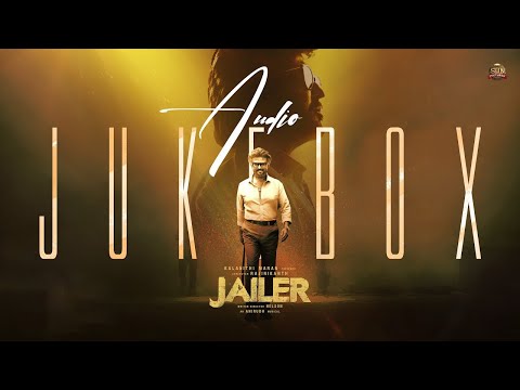 JAILER - Official Audio Jukebox | Superstar Rajinikanth | Sun Pictures | Anirudh | Nelson