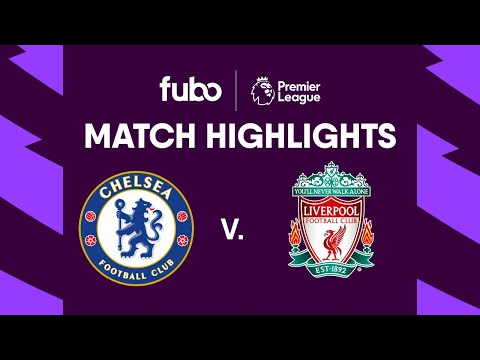 Chelsea FC vs. Liverpool FC | PREMIER LEAGUE HIGHLIGHTS | Week 1 | Fubo Canada