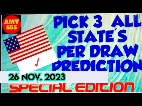 Pick 3 ALL STATES SPECIAL PREDICTION for 26 Nov. 2023 | AMV 555