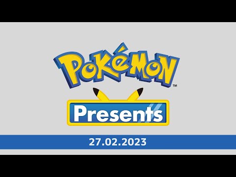 [UK] Pokémon Presents | 27.2.2023