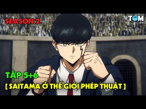 Phép Thuật Và Cơ Bắp | SS2: Tập 5+6 | Anime: MASHLE