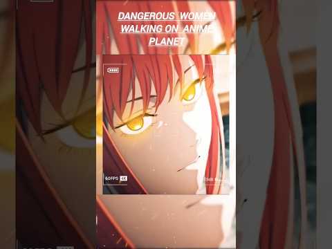 Dangerous women#animeedit #badassmoment #anime #animeshorts #amv #museasia #edit