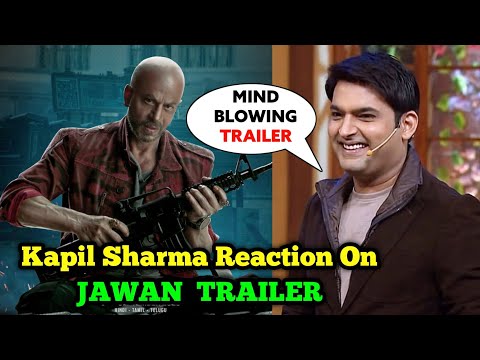 Kapil Sharma Reaction On Jawan Trailer 😳 | Jawan Movie Trailer | Shahrukh Khan Jawan | Jawan Update