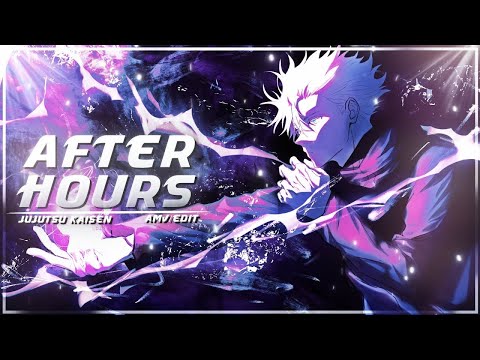 Jujutsu Kaisen || After Hours [Edit/AMV]