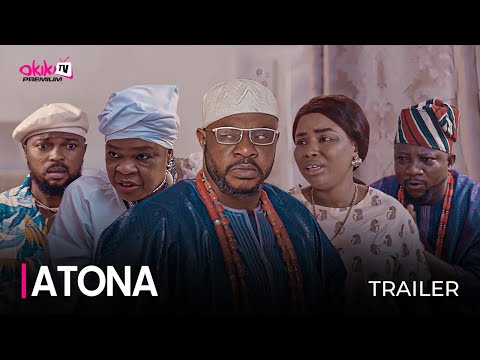 ATONA (SHOWING NOW) - OFFICIAL YORUBA MOVIE TRAILER 2023 | OKIKI PREMIUM TV