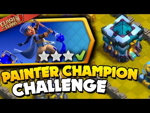 Easily 3 Star the Painter Champion Challenge (Clash of Clans)