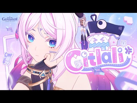 Character Trailer - &quot;Citlali: The Gaze of the Stars&quot; | Genshin Impact #GenshinImpact #Citlali