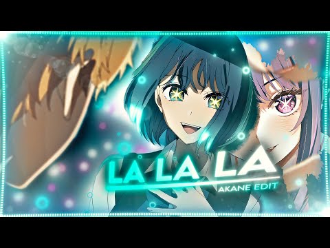 『 La La La 💙 &#039;Akane&#039; Oshi No Ko』8K Sub Special 🤍「Edit/AMV」 4K