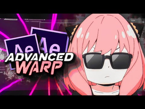 Advanced Warp - After Effects Tutorial AMV