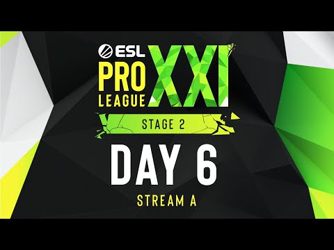 ESL Pro League Season 21 - Day 6 - Stream A - FULL SHOW