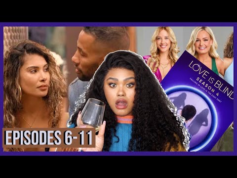 NETFLIX LOVE IS BLIND SEASON 4…..WHAT IS GOING ON???? (EP 6-11 RECAP) | KennieJD