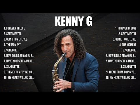 Kenny G Greatest Hits 2024 Pop Music Mix Top 10 Hits Of All Time