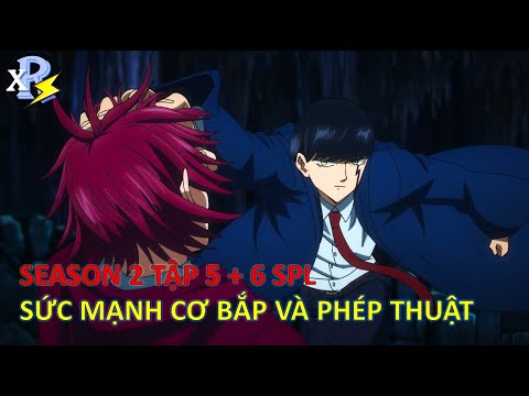 Review Anime | Mashle SeaSon 2 Tập 5 + 6 | Phép Thuật Và Cơ Bắp 2 Tập 5 + 6 | Sức Mạnh Tình Đồng Đội