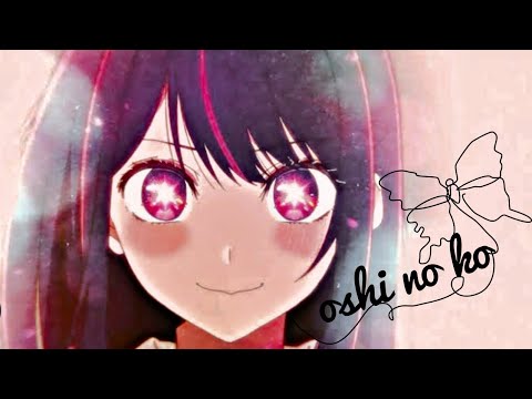 Oshi no Ko「My Star」AMV | Ai Hoshino &amp; Aquamarine Hoshino