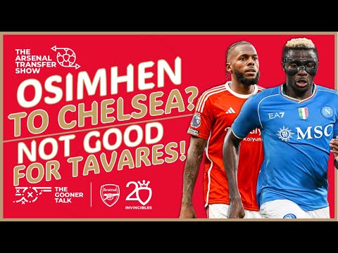 The Arsenal Transfer Show EP426: Victor Osimhen, Nuno Tavares, Karim Benzema, Obi-Martin &amp; More!