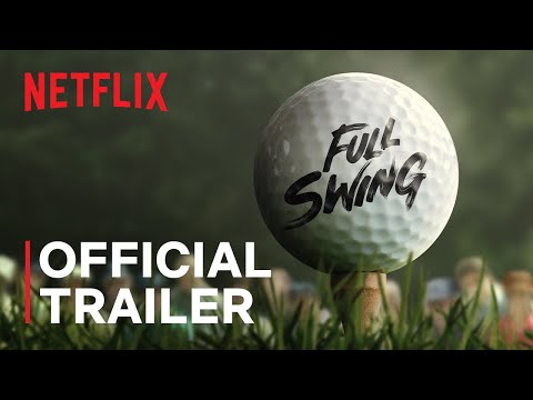 Full Swing | Official Trailer | Netflix