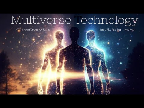 Multiverse Technology ft. Red Pill, Blue Pill, KT The Arch Degree, A.A. Rashid and Hue-Man