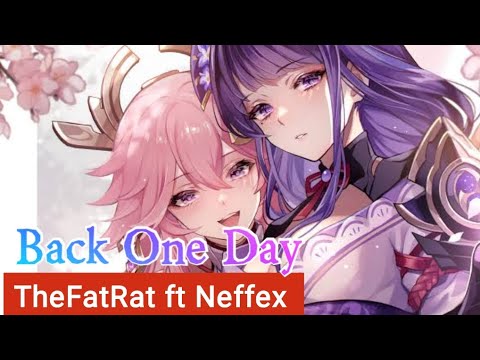 Genshin Impact X The Fat Rat ft NEFFEX - Back One Day || AMV