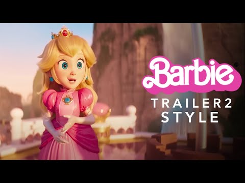 The Super Mario Bros. Movie Trailer- (Barbie Trailer 2 Style)