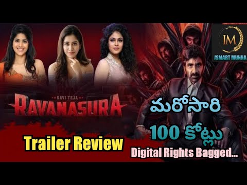 Ravanasura Movie Trailer Review &amp; Digital Rights Bagged | Ravi Teja | ISMART MUNNA