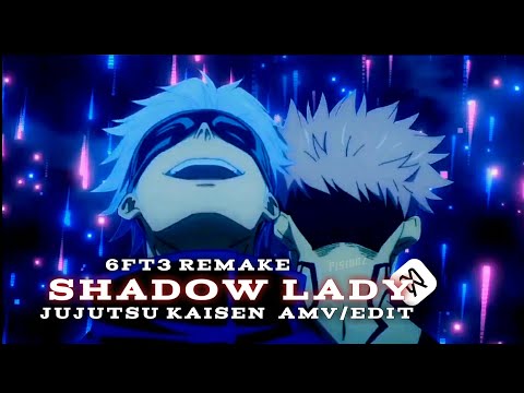 Shadow Lady | Jujustu Kaisen [AMV/EDIT] | ‎@6ft3 Remake