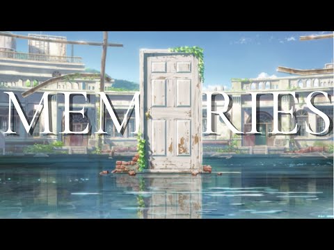 MEMORIES | Emotional AMV