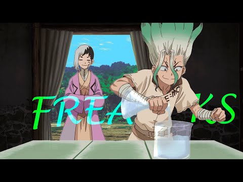 Dr Stone || Freaks || AMV