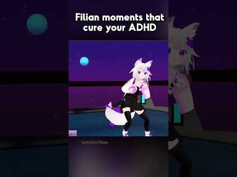 Filian clips that cure ADHD